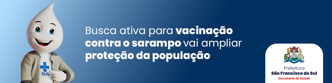 Busca ativa para vacinação contra o sarampo vai ampliar proteção da população